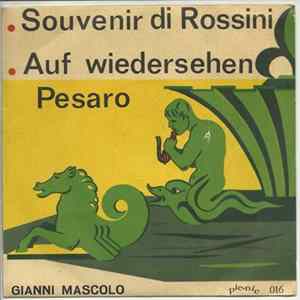 Gianni Mascolo - Souvenir Di Rossini / Auf Wiedersehen Pesaro Mp3