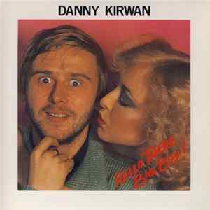 Danny Kirwan - Hello There Big Boy! Mp3