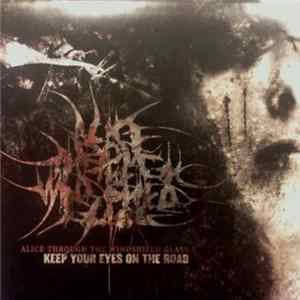 Alice Through The Windshield Glass - Keep Your Eyes On The Road Mp3