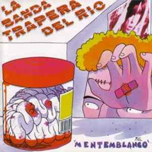 La Banda Trapera Del Rio - Mentemblanco Mp3