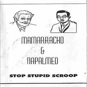 Mamarracho / Napalmed - Stop Stupid Scroop Mp3