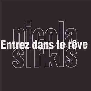 Nicola Sirkis - Entrez Dans Le Rêve Mp3