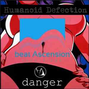 Humanoid Defection - Danger Mp3