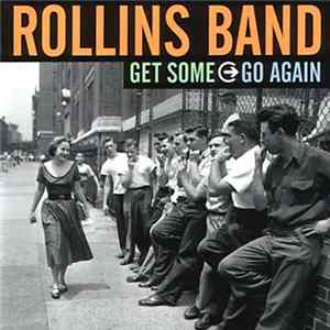 Rollins Band - Get Some Go Again Mp3