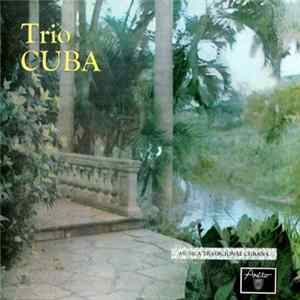 Trio Cuba - Musica Traditional Cubana Mp3