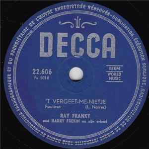 Ray Franky Met Harry Frekin En Zijn Orkest - 't Vergeet-Me-Nietje / Het Blijft Onder Ons Mp3