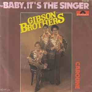 Gibson Brothers - Baby, It's The Singer Mp3