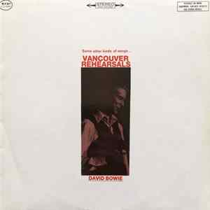 David Bowie - Some Other Kinds Of Songs... (Vancouver Rehearsals) Mp3