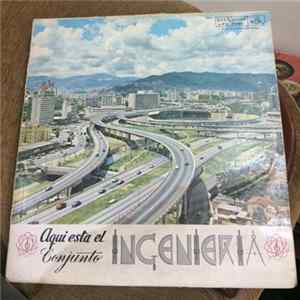 Conjunto Ingenieria - Aqui Esta El Conjunto Ingenieria Mp3