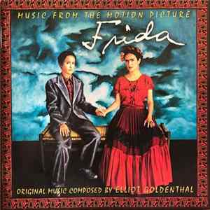 Elliot Goldenthal - Frida (Music From The Motion Picture Soundtrack) Mp3