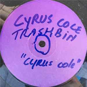 Cyrus Cole / Trashbin - Cyrus Cole / Teleblast Mp3