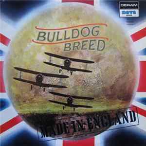 Bulldog Breed - Made In England Mp3