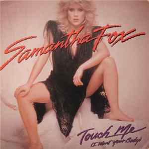 Samantha Fox - Touch Me (I Want Your Body) Mp3