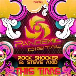 Rock Shocker & Steve Axid - This Time Mp3