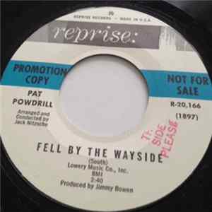 Pat Powdrill - Fell By The Wayside Mp3
