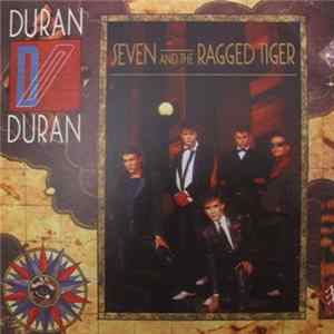 Duran Duran - Seven And The Ragged Tiger Mp3