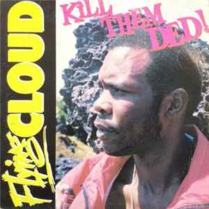 Flying Cloud - Kill Them Ded! Mp3