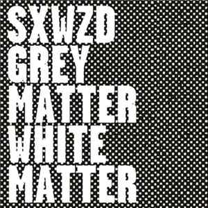 Sex Wizard - Grey Matter / White Matter Mp3