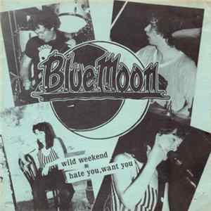 Blue Moon - Hate You, Want You Mp3