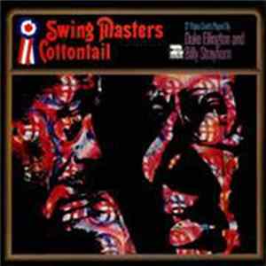 Duke Ellington, Billy Strayhorn - Swing Masters Cottontail Mp3