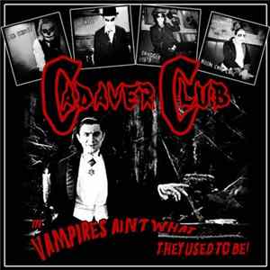 Cadaver Club - Vampires Ain't What They Used To Be Mp3