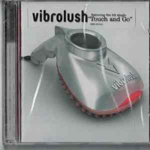 Vibrolush - Touch And Go Mp3