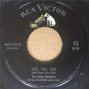 The Ames Brothers With Hugo Winterhalter And His Orchestra - You, You, You / The Naughty Lady Of Shady Lane Mp3