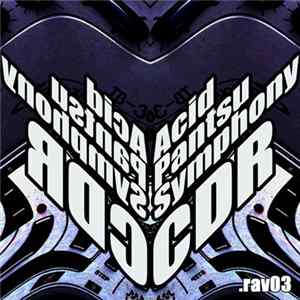 CDR - Acid Pantsu Symphony Mp3
