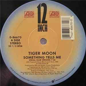 Tiger Moon - Something Tells Me Mp3