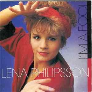 Lena Philipsson - I'm A Fool Mp3