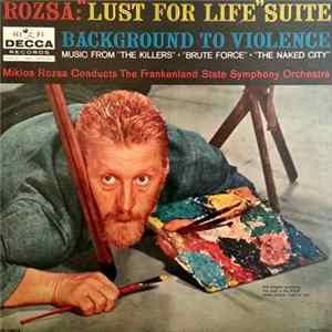 Miklós Rózsa, Frankenland State Symphony Orchestra - Lust For Life Suite / Background To Violence Mp3