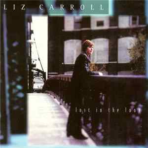 Liz Carroll - Lost In The Loop Mp3