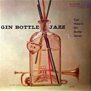 Carl Halen's Gin Bottle Seven, Carl Halen, Gin Bottle Seven - Gin Bottle Jazz Mp3
