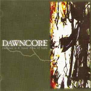 Dawncore - Obedience Is A Slower Form Of Death Mp3