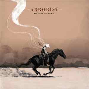 Arborist - Rules Of The Burial Mp3