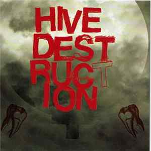 Hive Destruction - Teeth Of Silver, Teeth Of Gold Mp3
