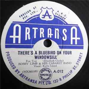 Bobby Limb And His Cabaret Band - There's A Bluebird On Your Windowsill / We'll Build A Bungalow Mp3