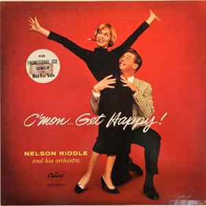 Nelson Riddle And His Orchestra - C'mon... Get Happy Mp3