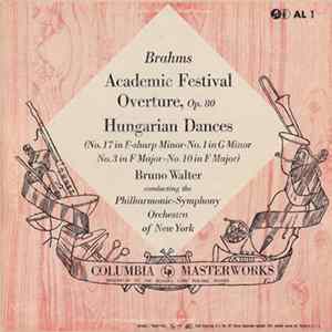 Brahms, Bruno Walter Conducting The Philharmonic-Symphony Orchestra Of New York - Brahms Academic Festival Overture, Op. 80 / Hungarian Dances Mp3