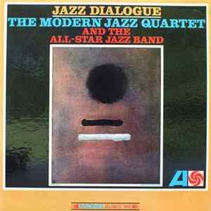 The Modern Jazz Quartet & The All-Star Jazz Band - Jazz Dialogue Mp3