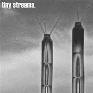 Tiny Streams. - Tiny Streams. Mp3