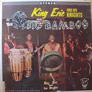 King Eric And His Knights - At The Big Bamboo Mp3
