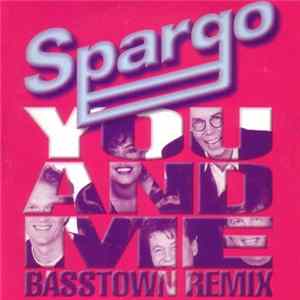 Spargo - You And Me (Basstown Remix) Mp3