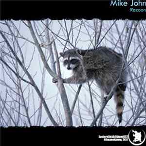 Mike John - Racoon Mp3