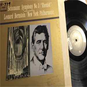 Leonard Bernstein Conducts New York Philharmonic / Schumann - Symphony No. 3 Mp3