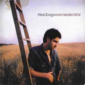 Alex Ubago - Aviones De Cristal Mp3