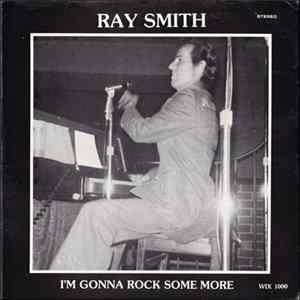 Ray Smith - I'm Gonna Rock Some More Mp3