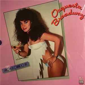 Orquesta Broadway - Ahora Es Cuando Eh! Mp3