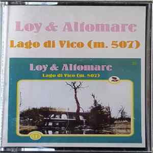 Loy & Altomare - Lago Di Vico (M. 507) Mp3