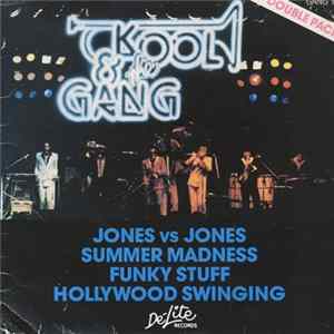Kool & The Gang - Jones Vs Jones / Summer Madness / Funky Stuff / Hollywood Swinging Mp3